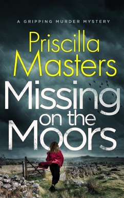 MISSING ON THE MOORS a gripping murder mystery - Masters, Priscilla