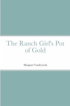 The Ranch Girl's Pot of Gold - Vandercook, Margaret