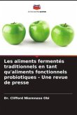 Les aliments fermentés traditionnels en tant qu'aliments fonctionnels probiotiques - Une revue de presse
