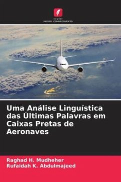 Uma Análise Linguística das Últimas Palavras em Caixas Pretas de Aeronaves - Mudheher, Raghad H.;Abdulmajeed, Rufaidah K.