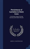 Persistency of Lactation in Dairy Cows: A Preliminary Study of Certain Guernsey and Holstein Records