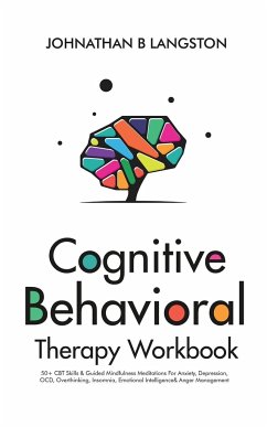 Cognitive Behavioral Therapy Workbook - B. Langston, Johnathan