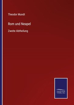 Rom und Neapel - Mundt, Theodor