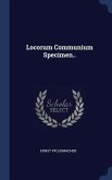 Locorum Communium Specimen..