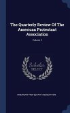 The Quarterly Review Of The American Protestant Association; Volume 2
