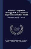 Pioneer of Diagnostic Virology With the California Department of Public Health