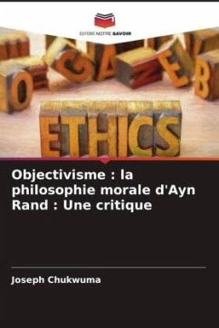 Cover Objectivisme : la philosophie morale d'Ayn Rand : Une critique