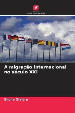 A migração internacional no século XXI - Olalere, Shona