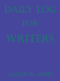 Daily Log for Writers - Jones, Calvin Ray