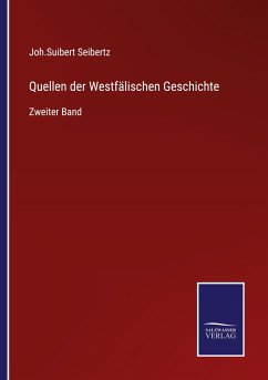 Quellen der Westfälischen Geschichte - Seibertz, Joh. Suibert