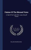 Falaise Of The Blessed Voice: A Tale Of The Youth Of St. Louis, King Of France