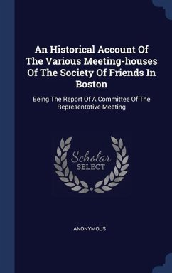 Cover An Historical Account Of The Various Meeting-houses Of The Society Of Friends In Boston