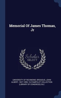 Memorial Of James Thomas, Jr - Richmond, University Of