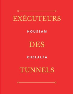 Exécuteurs des Tunnels - Khelalfa, Houssam