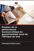 Examen de la performance bureaucratique du gouvernement local de l'Afrique du Sud