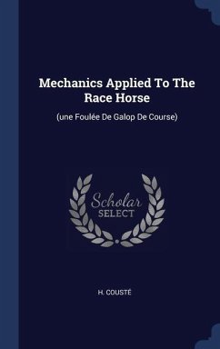 Mechanics Applied To The Race Horse - Cousté, H.