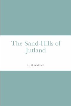 The Sand-Hills of Jutland - Andersen, H. C.