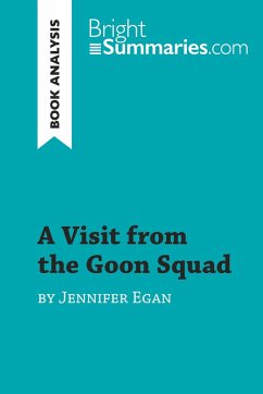A Visit from the Goon Squad by Jennifer Egan (Book Analysis) - Bright Summaries