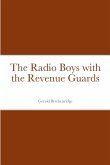 The Radio Boys with the Revenue Guards