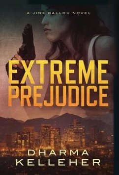 Extreme Prejudice - Kelleher, Dharma