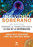 El individuo soberano : una guía para dominar la transición hacia la era de la información