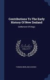 Contributions To The Early History Of New Zealand: Settlement Of Otago