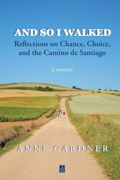 And So I Walked - Gardner, Anne