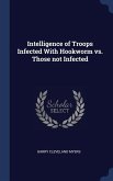 Intelligence of Troops Infected With Hookworm vs. Those not Infected