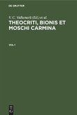 Theocriti, Bionis et Moschi carmina. Vol 1