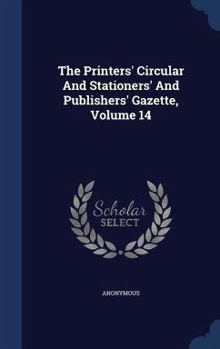 The Printers' Circular And Stationers' And Publishers' Gazette, Volume 14 - Anonymous