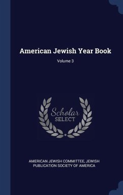 American Jewish Year Book; Volume 3 - Committee, American Jewish