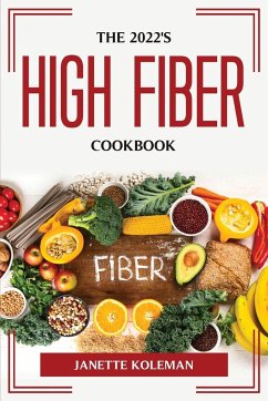 THE 2022'S HIGH FIBER DIET - Janette Koleman