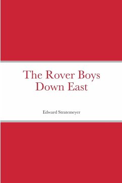 The Rover Boys Down East - Stratemeyer, Edward