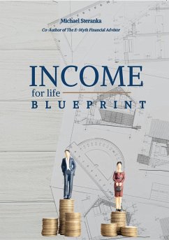 Income for Life Blueprint - Steranka, Michael