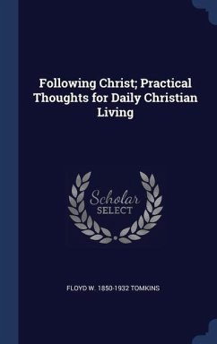 Cover Following Christ; Practical Thoughts for Daily Christian Living