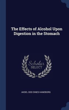 Cover The Effects of Alcohol Upon Digestion in the Stomach