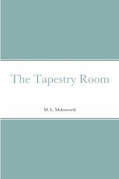 The Tapestry Room - Molesworth, M. L.