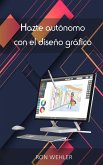 Hazte autónomo con el diseño gráfico Hazte autónomo con el diseño gráfico