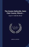 The Greater Belleville, Saint Clair County, Illinois ...