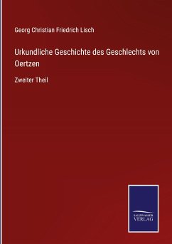 Urkundliche Geschichte des Geschlechts von Oertzen - Lisch, Georg Christian Friedrich