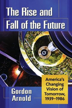 The Rise and Fall of the Future - Arnold, Gordon
