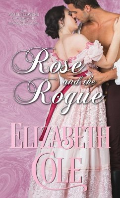 Rose and the Rogue - Cole, Elizabeth