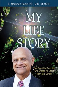 My Life Story as a Consulting Engineer who shaped the life of many as a Candle - Daniel, Mammen K