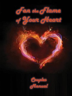 Fan the Flame of You Heart - DeMott, Joe W; DeMott, Stephanie D