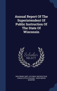 Annual Report Of The Superintendent Of Public Instruction Of The State Of Wisconsin