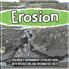 Erosion: Children's Environment & Ecology Book With Interesting And Informative Facts - Brown, William