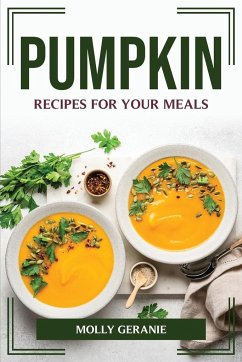 PUMPKIN RECIPES FOR YOUR MEALS - Molly Geranie