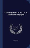 The Programme of the I. L. P. and the Unemployed