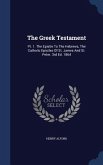 The Greek Testament: Pt. 1. The Epistle To The Hebrews, The Catholic Epistles Of St. James And St. Peter. 3rd Ed. 1864