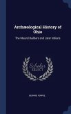 Archæological History of Ohio: The Mound Builders and Later Indians